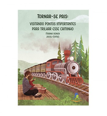 Tornar-se pais: Visitando pontos importantes para trilhar esse caminho